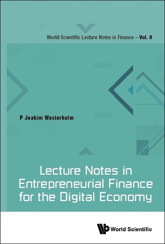 Lecture Notes in Entrepreneurial Finance for the Digital Economy.
