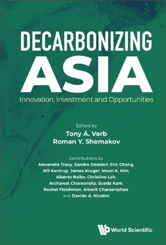 Decarbonizing Asia: Innovation, Investment And Opportunities.