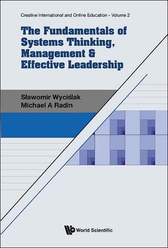 The Fundamentals of Systems Thinking, Management & Effective Leadership.