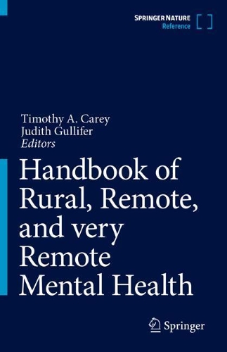Handbook of Rural, Remote, and very Remote Mental Health.