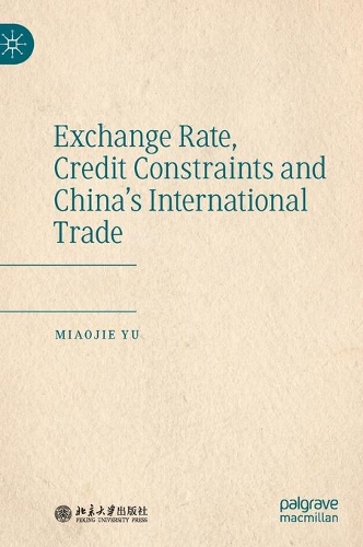 Exchange Rate, Credit Constraints and China's International Trade.