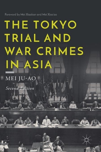 The Tokyo Trial and War Crimes in Asia.