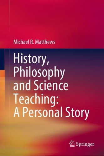 History, Philosophy and Science Teaching