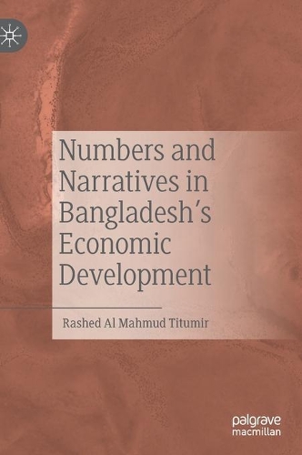 Numbers and Narratives in Bangladesh's Economic Development.
