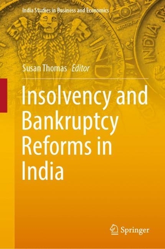 Insolvency and Bankruptcy Reforms in India.
