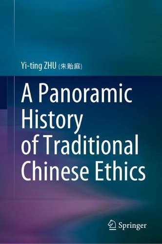A Panoramic History of Traditional Chinese Ethics.