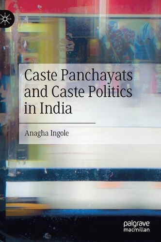 Caste Panchayats and Caste Politics in India.