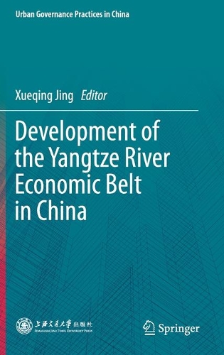 Development of the Yangtze River Economic Belt in China.