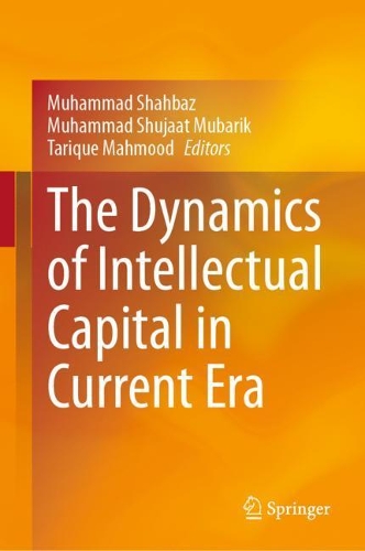 The Dynamics of Intellectual Capital in Current Era.