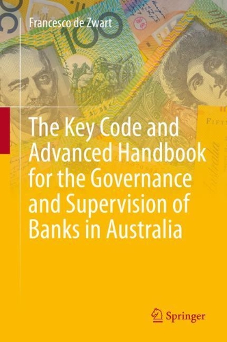 The Key Code and Advanced Handbook for the Governance and Supervision of Banks in Australia.