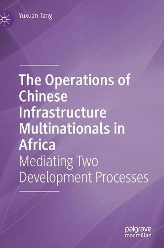 The Operations of Chinese Infrastructure Multinationals in Africa