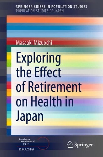 Exploring the Effect of Retirement on Health in Japan.