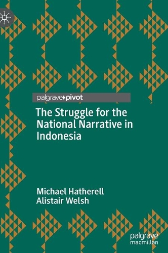The Struggle for the National Narrative in Indonesia.