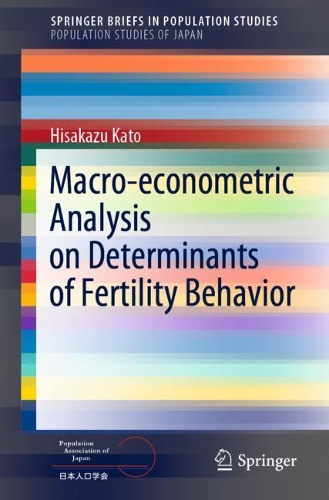 Macro-econometric Analysis on Determinants of Fertility Behavior.