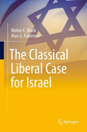 The Classical Liberal Case for Israel.