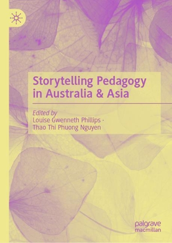 Storytelling Pedagogy in Australia & Asia.