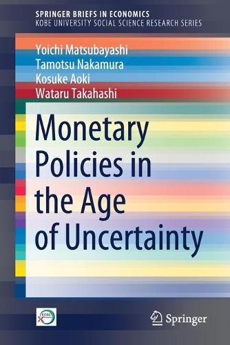 Monetary Policies in the Age of Uncertainty.
