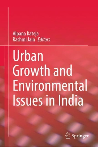 Urban Growth and Environmental Issues in India.