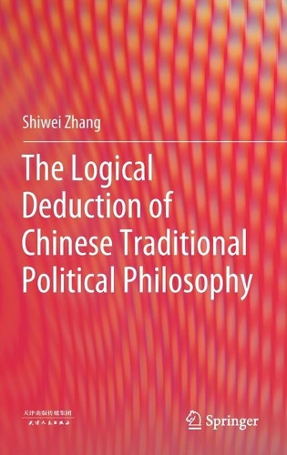 The Logical Deduction of Chinese Traditional Political Philosophy.
