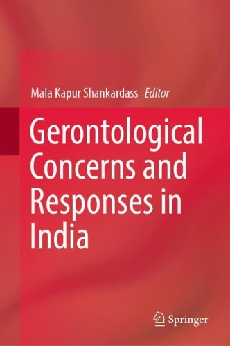 Gerontological Concerns and Responses in India.