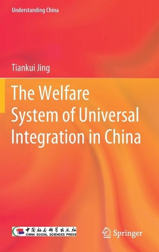 The Welfare System of Universal Integration in China.