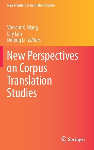 New Perspectives on Corpus Translation Studies.