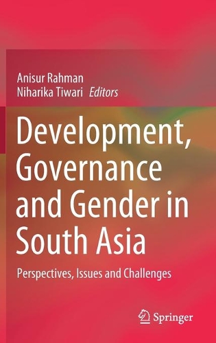 Development, Governance and Gender in South Asia