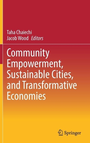 Community Empowerment, Sustainable Cities, and Transformative Economies.