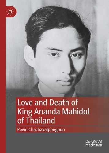 Love and Death of King Ananda Mahidol of Thailand.