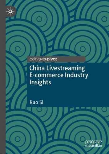 China Livestreaming E-commerce Industry Insights.