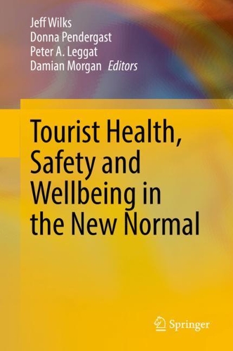 Tourist Health, Safety and Wellbeing in the New Normal.