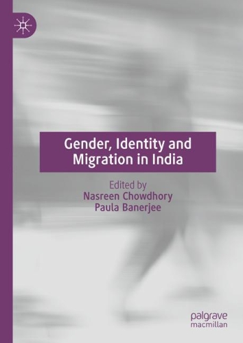 Gender, Identity and Migration in India.