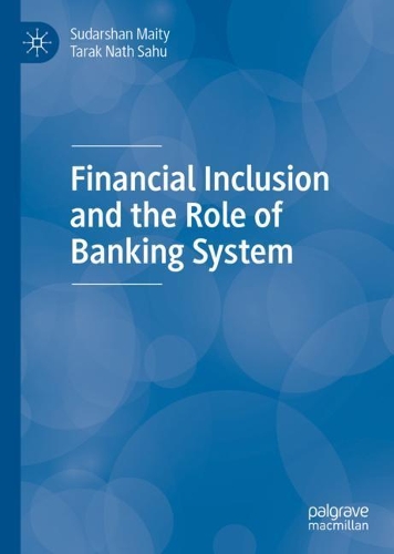 Financial Inclusion and the Role of Banking System.
