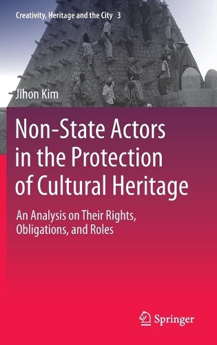 Non-State Actors in the Protection of Cultural Heritage