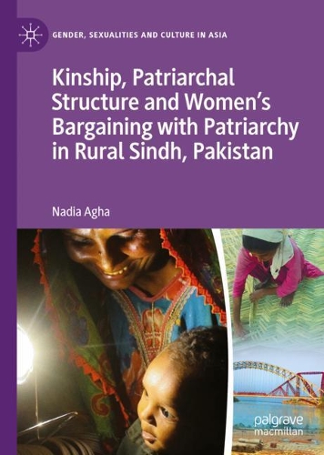 Kinship, Patriarchal Structure and Women's Bargaining with Patriarchy in Rural Sindh, Pakistan.