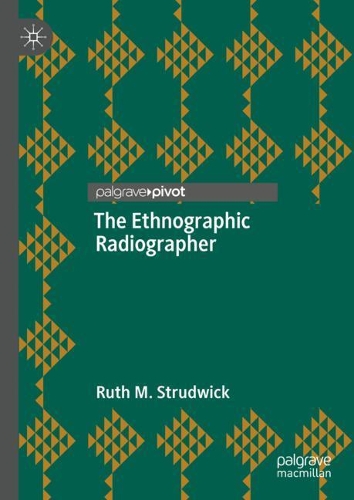 The Ethnographic Radiographer.