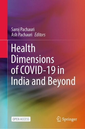 Health Dimensions of Covid-19 in India and Beyond.