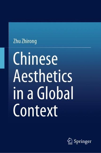 Chinese Aesthetics in a Global Context.