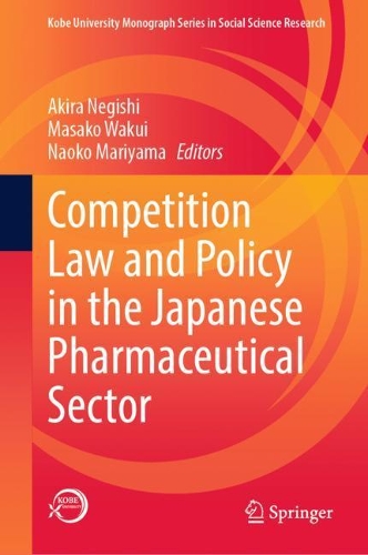 Competition Law and Policy in the Japanese Pharmaceutical Sector.