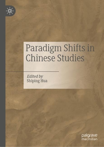 Paradigm Shifts in Chinese Studies.
