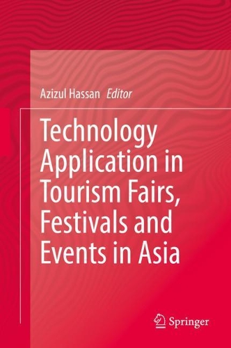 Technology Application in Tourism Fairs, Festivals and Events in Asia.