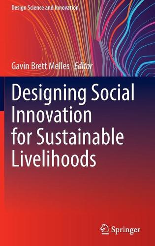 Designing Social Innovation for Sustainable Livelihoods.