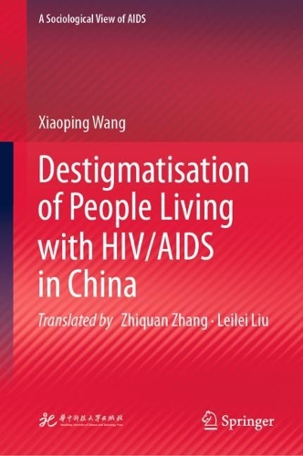 Destigmatisation of People Living with HIV/AIDS in China.