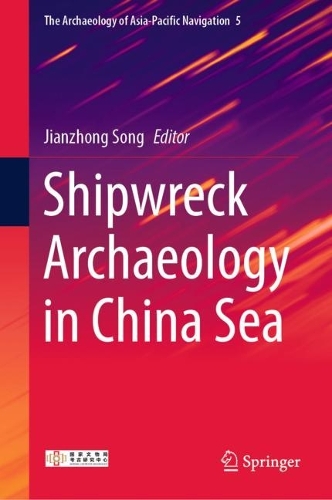 Shipwreck Archaeology in China Sea.