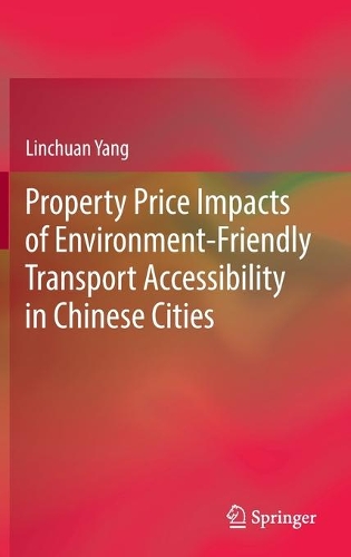 Property Price Impacts of Environment-Friendly Transport Accessibility in Chinese Cities.