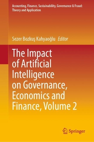 The Impact of Artificial Intelligence on Governance, Economics and Finance. Volume 2.
