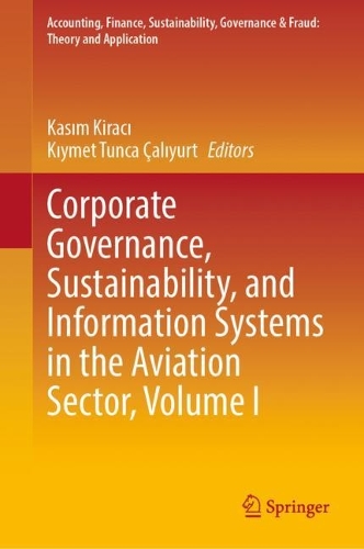 Corporate Governance, Sustainability, and Information Systems in the Aviation Sector. Volume I.