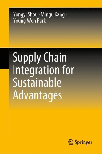 Supply Chain Integration for Sustainable Advantages.