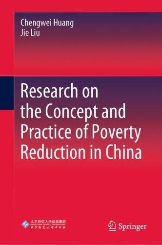 Research on the Concept and Practice of Poverty Reduction in China.