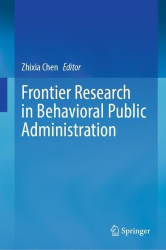 Frontier Research in Behavior Public Administration.